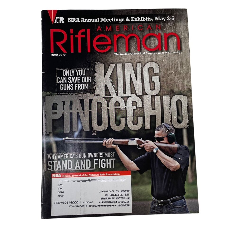 American Rifleman NRA Magazine April 2013 Vol 161 No 4 u National Rifle Associat